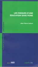 Risques d'une éducation sans peine (Les)